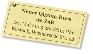 Neuer Qigong-Kurs im ZaR 22. Mai 2025 um 18:15 Uhr Rostock, Wismarsche Str. 32
